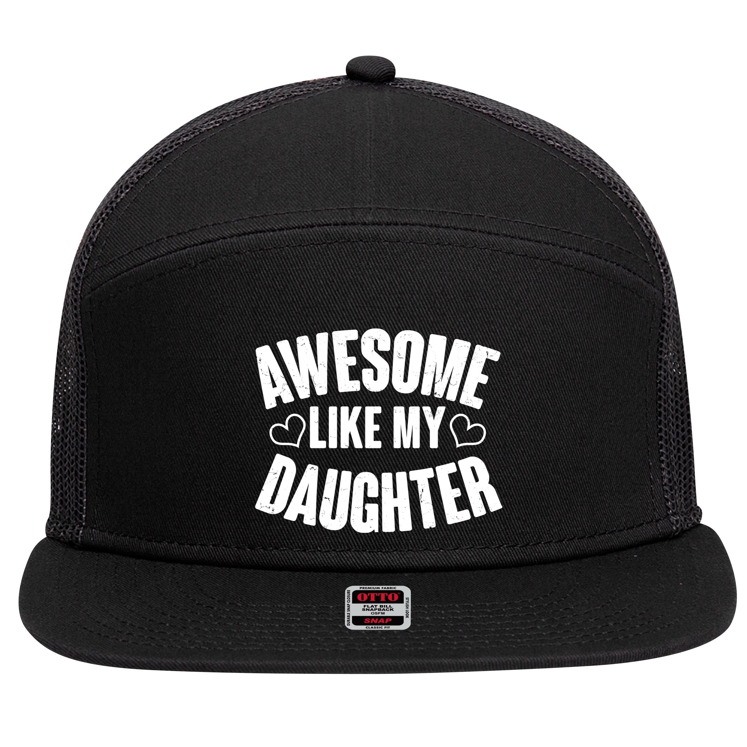 Awesome Like My Daughter Proud Parents 7 Panel Mesh Trucker Snapback Hat