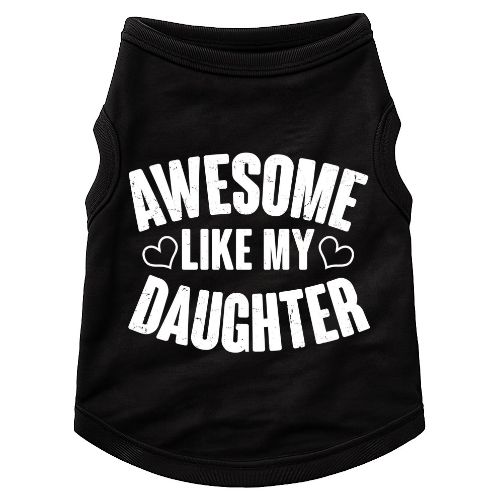 Awesome Like My Daughter Proud Parents Doggie Tank