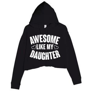 Awesome Like My Daughter Proud Parents Crop Fleece Hoodie