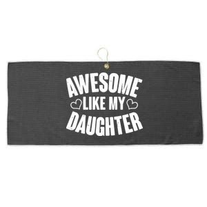 Awesome Like My Daughter Proud Parents Large Microfiber Waffle Golf Towel