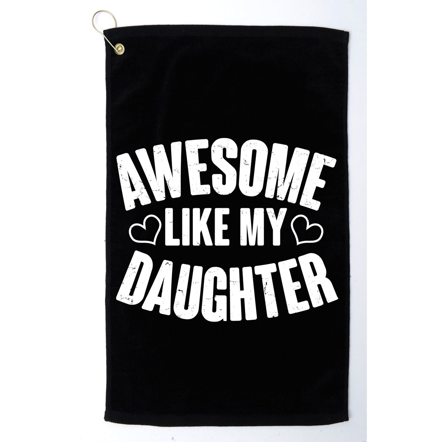 Awesome Like My Daughter Proud Parents Golf Towel
