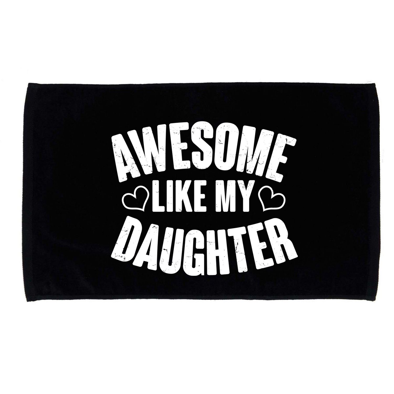 Awesome Like My Daughter Proud Parents Microfiber Hand Towel