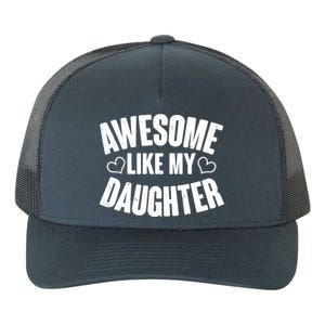 Awesome Like My Daughter Proud Parents Yupoong Adult 5-Panel Trucker Hat