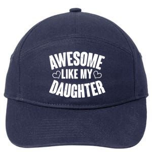 Awesome Like My Daughter Proud Parents 7-Panel Snapback Hat