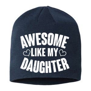 Awesome Like My Daughter Proud Parents Sustainable Beanie