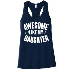 Awesome Like My Daughter Proud Parents Women's Racerback Tank