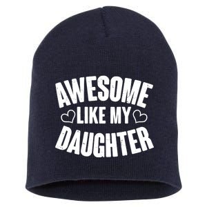 Awesome Like My Daughter Proud Parents Short Acrylic Beanie