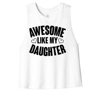 Awesome Like My Daughter Proud Parents Women's Racerback Cropped Tank