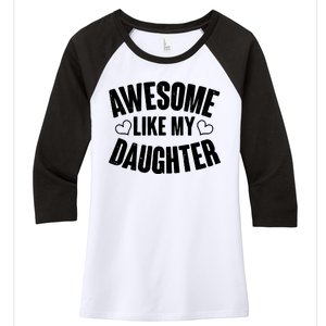 Awesome Like My Daughter Proud Parents Women's Tri-Blend 3/4-Sleeve Raglan Shirt