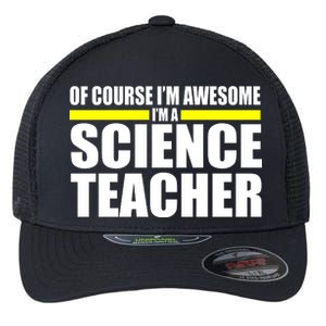 Awesome Science Teacher Flexfit Unipanel Trucker Cap