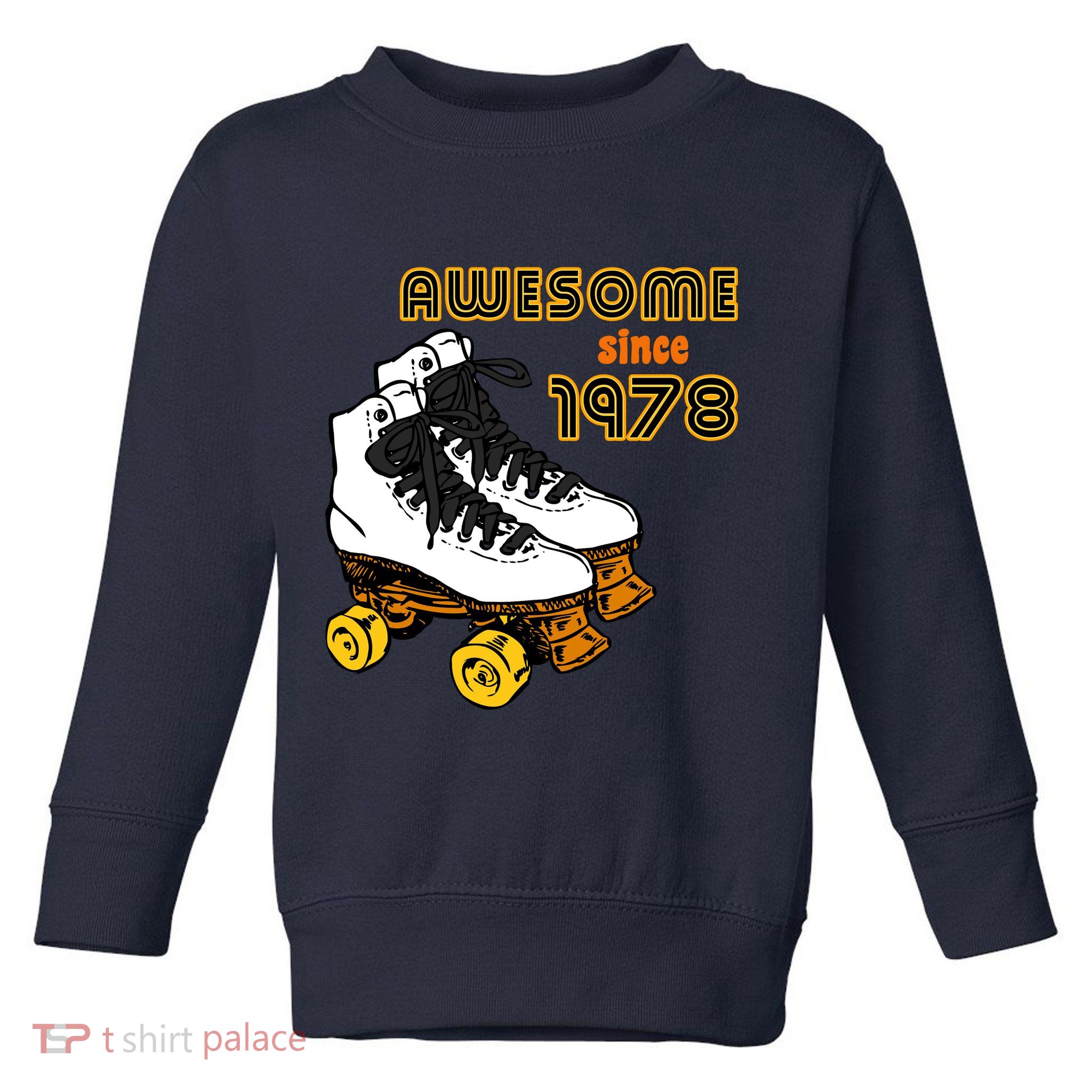 Awesome Since 1978 Toddler Sweatshirt