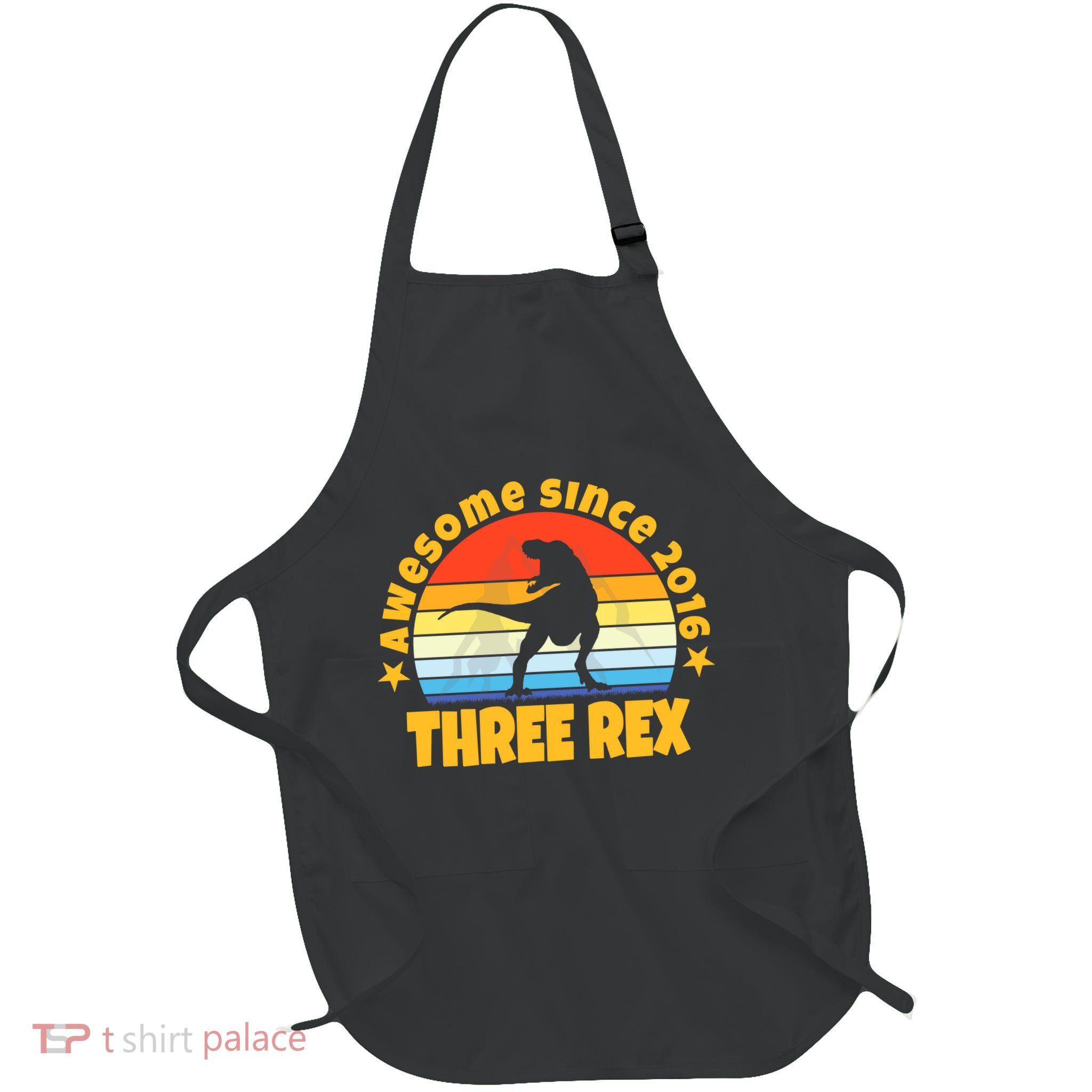 Awesome Since 2016 Three Rex Apron