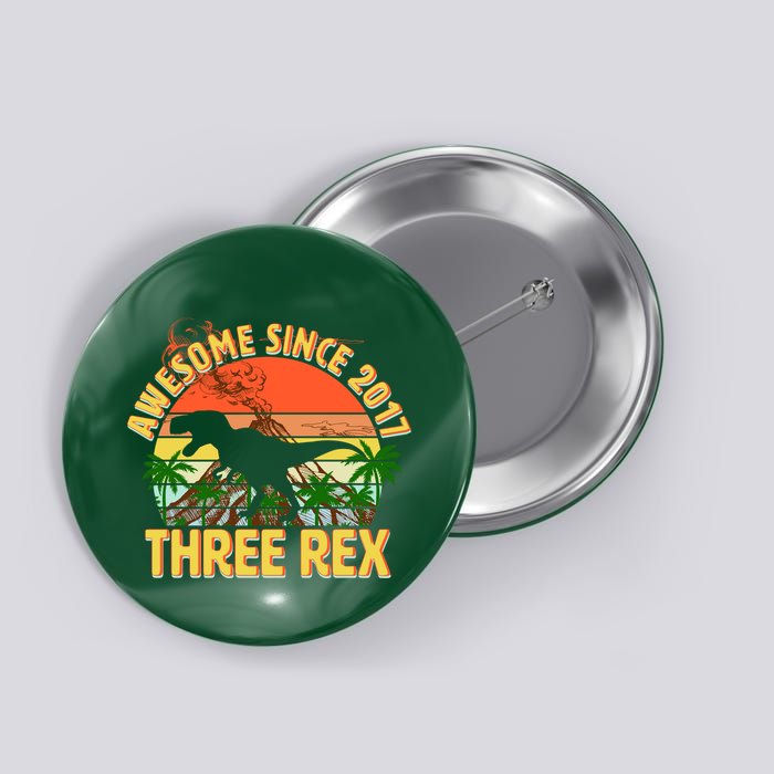 Awesome Since 2017 Tree Rex 3rd Birthday Button