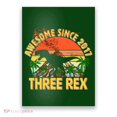 Awesome Since 2017 Tree Rex 3rd Birthday Poster