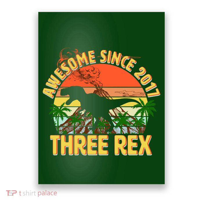 Awesome Since 2017 Tree Rex 3rd Birthday Poster