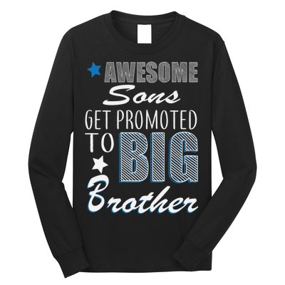 Awesome Son Promoted To Big Brother Long Sleeve Shirt