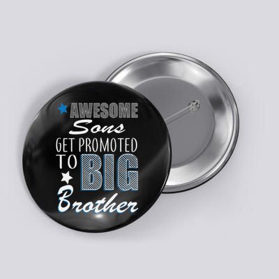 Awesome Son Promoted To Big Brother Button