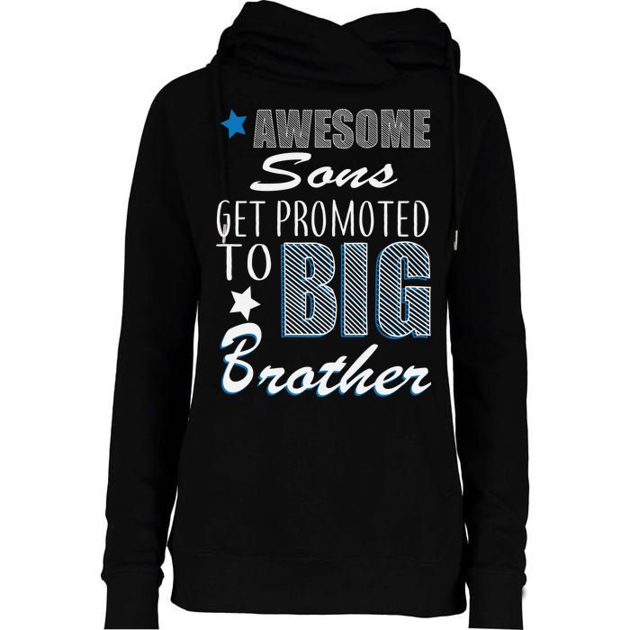 Awesome Son Promoted To Big Brother Womens Funnel Neck Pullover Hood