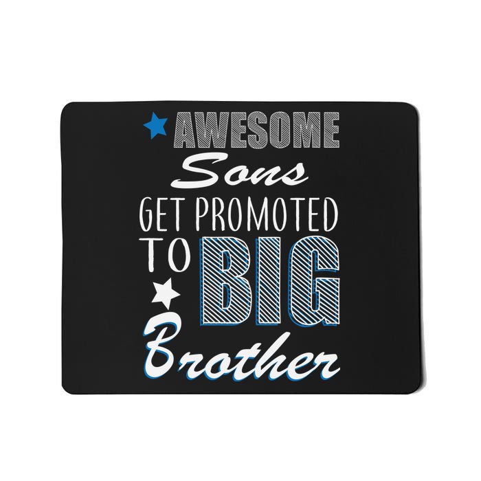 Awesome Son Promoted To Big Brother Mousepad