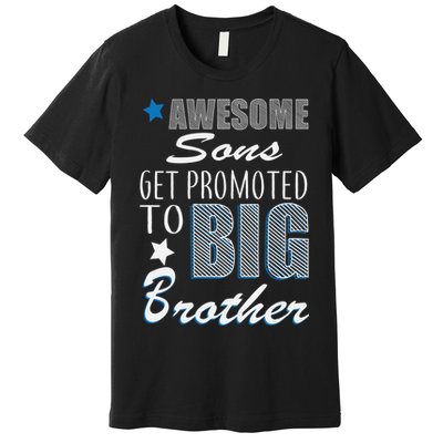 Awesome Son Promoted To Big Brother Premium T-Shirt