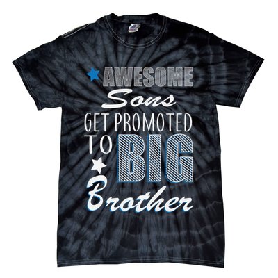 Awesome Son Promoted To Big Brother Tie-Dye T-Shirt
