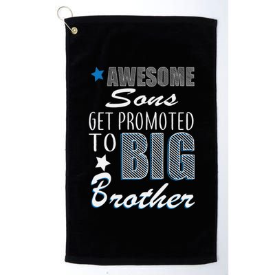 Awesome Son Promoted To Big Brother Platinum Collection Golf Towel