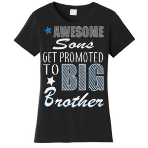 Awesome Son Promoted To Big Brother Women's T-Shirt