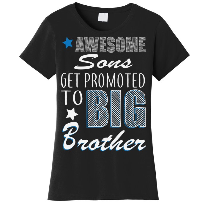 Awesome Son Promoted To Big Brother Women's T-Shirt