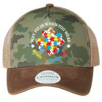 Autism Why Fit In When You Were Born To Stand Out Legacy Tie Dye Trucker Hat