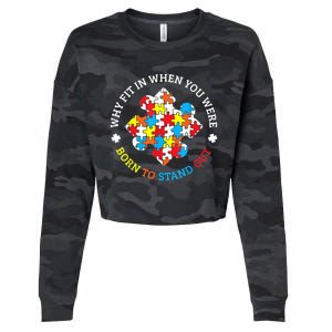 Autism Why Fit In When You Were Born To Stand Out Cropped Pullover Crew