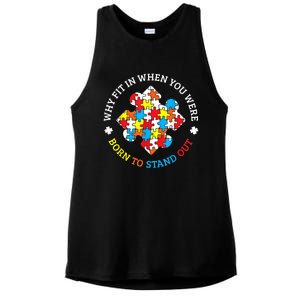 Autism Why Fit In When You Were Born To Stand Out Ladies PosiCharge Tri-Blend Wicking Tank