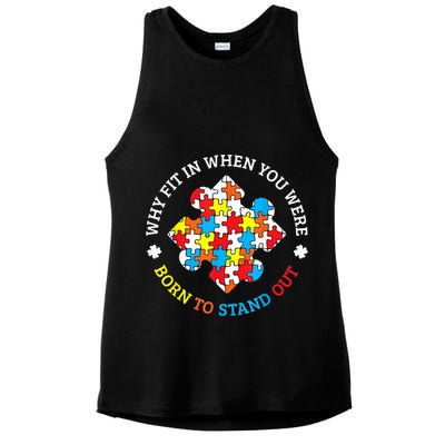 Autism Why Fit In When You Were Born To Stand Out Ladies PosiCharge Tri-Blend Wicking Tank