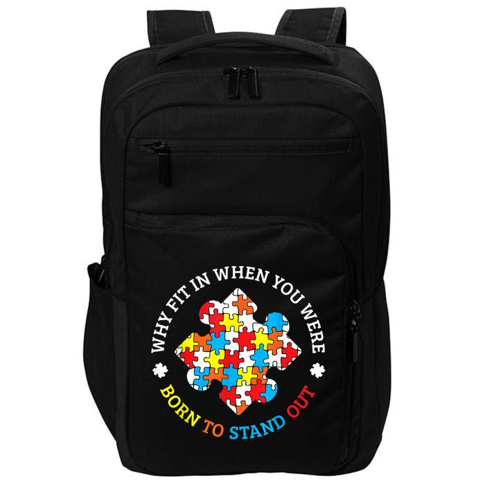 Autism Why Fit In When You Were Born To Stand Out Impact Tech Backpack