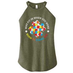 Autism Why Fit In When You Were Born To Stand Out Women's Perfect Tri Rocker Tank