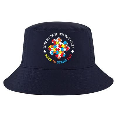 Autism Why Fit In When You Were Born To Stand Out Cool Comfort Performance Bucket Hat