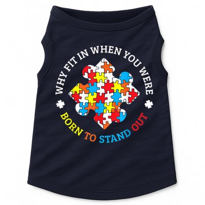 Autism Why Fit In When You Were Born To Stand Out Doggie Tank