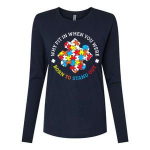 Autism Why Fit In When You Were Born To Stand Out Womens Cotton Relaxed Long Sleeve T-Shirt