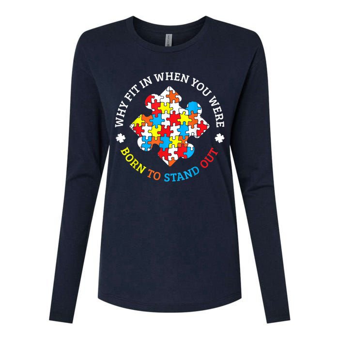 Autism Why Fit In When You Were Born To Stand Out Womens Cotton Relaxed Long Sleeve T-Shirt