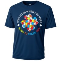 Autism Why Fit In When You Were Born To Stand Out Performance Shirt