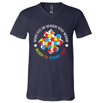 Autism Why Fit In When You Were Born To Stand Out V-Neck T-Shirt