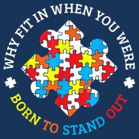 Autism Why Fit In When You Were Born To Stand Out Button