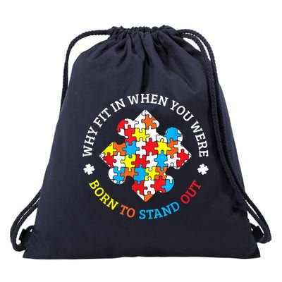 Autism Why Fit In When You Were Born To Stand Out Drawstring Bag