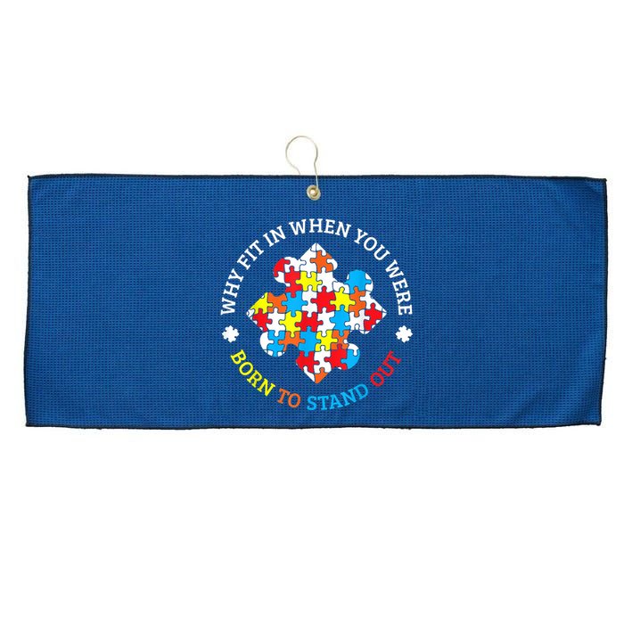 Autism Why Fit In When You Were Born To Stand Out Large Microfiber Waffle Golf Towel