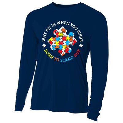 Autism Why Fit In When You Were Born To Stand Out Cooling Performance Long Sleeve Crew