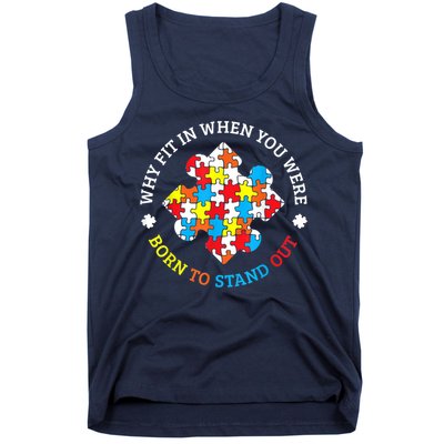 Autism Why Fit In When You Were Born To Stand Out Tank Top