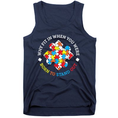 Autism Why Fit In When You Were Born To Stand Out Tank Top