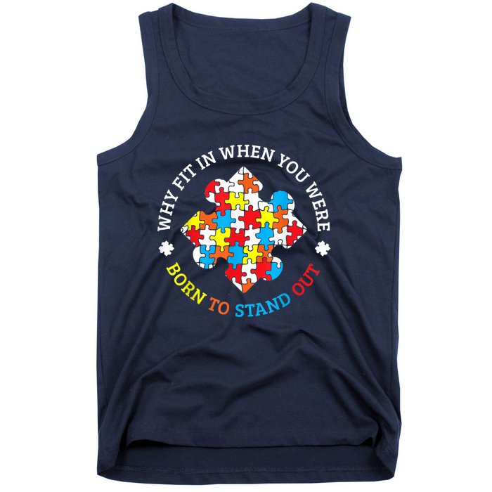 Autism Why Fit In When You Were Born To Stand Out Tank Top