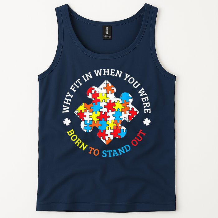 Autism Why Fit In When You Were Born To Stand Out Tank Top