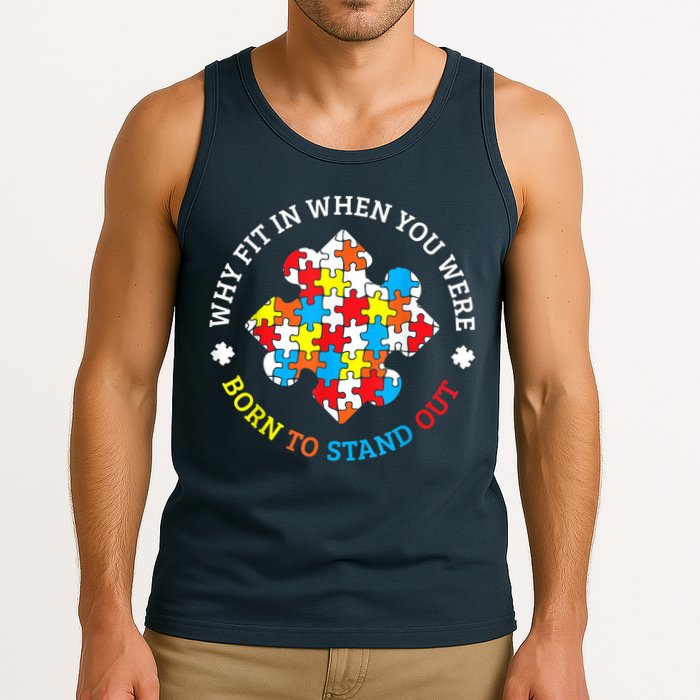 Autism Why Fit In When You Were Born To Stand Out Tank Top