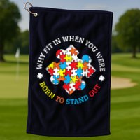 Autism Why Fit In When You Were Born To Stand Out Golf Towel